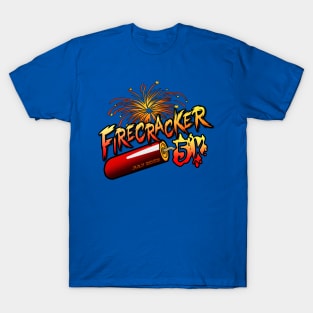 Firecracker 5k 2022 T-Shirt